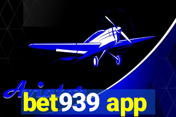 bet939 app